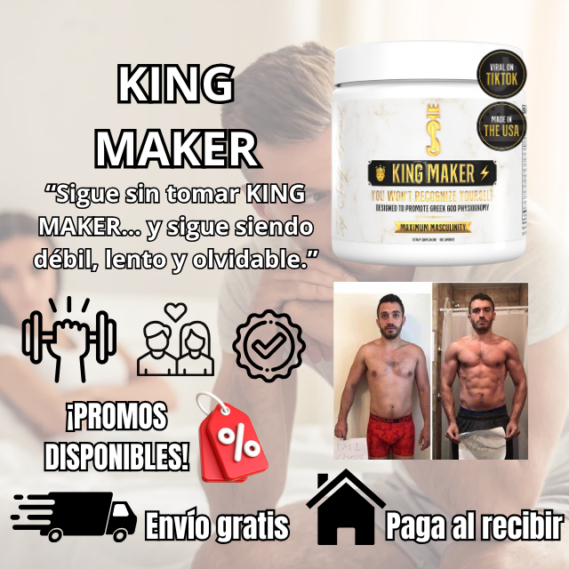 KING MAKER - TESTOSTERONA Y MASCULINIDAD AL 100% PROMO 2X1 DISPONIBLE